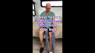 3 Ways to Do a Sciatic Nerve Glide from Your Bed [upl. by Chiles]