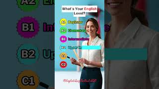 What’s Your English Level  Discover Your Proficiency englishlevel education foryou shorts [upl. by Joelle412]