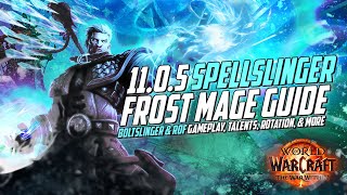 1105 Spellslinger Frost Mage Guide  ST amp AOE Rotation Talents Gear Boltslinger ROF and more [upl. by Aivax]