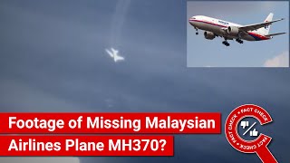 FACT CHECK Viral Video Shows New Satellite Footage of Missing Malaysian Airlines Plane MH370 [upl. by Pavel851]