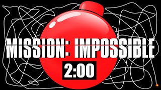 2 Minute Timer Bomb MISSION IMPOSSIBLE 💣 [upl. by Christi660]