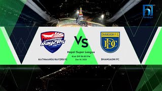 KATHMANDU RAYZRS vs DHANGADHI FC  Nepal Super League  2023  Highlights  Himalaya TV [upl. by Reilamag]