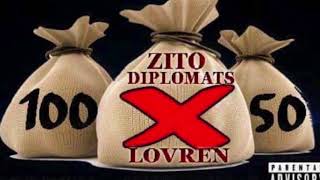 Zito Diplomats feat Lovren  100❌50 [upl. by Andromede]