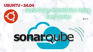 SonarQube Installation on Ubuntu 2404 via Shell Script  DevOps Tools Tutorial [upl. by Trueblood]