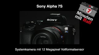 7 Minuten mit Ralf – Sony Alpha 7S Deutsch [upl. by Arelc]