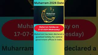 Muharram 2024 Date  Central Government Holidays in July 2024 advayainfo [upl. by Dolphin]