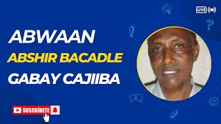 GABAY CAJIIBA ABWAAN ABSHIR BACADLE Hawrargabaysomali1226 [upl. by Enylecoj]