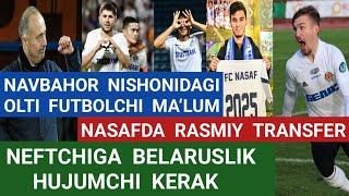 Navbahorning transfer rejalari ma‘lum Nasafda rasmiy xabar Neftchi Belarus hujumchisiga xaridor [upl. by Corie]