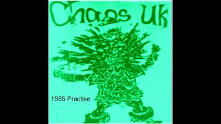 CHAOS UK  1985 Practise  UK Punk Demos [upl. by Skipp]