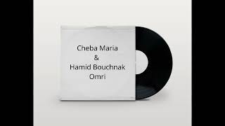 Cheba Maria amp Hamid Bouchnak  Omri rai [upl. by Leiuqese60]