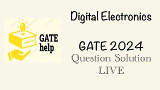 GATE 2024 Digital Electronics Question Solving  Comprehensive Solutions  GATE 2025 [upl. by Ytissahc833]