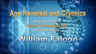 Age Reversal and Cryonics Update by Bill Faloon [upl. by Surovy556]