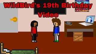 WildBird’s 19th Birthday Video [upl. by Marigolda748]