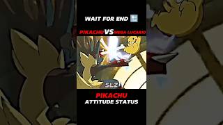 PIKACHU VS MEGA LUCARIO  PIKACHU ATTITUDE STATUS  shortfeed pokémon ytshorts viralshorts [upl. by Ettolrahc485]