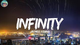 Jaymes Young  Infinity Lyrics [upl. by Marvel]