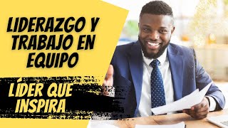 Liderazgo y Trabajo en Equipo [upl. by Hazlip]