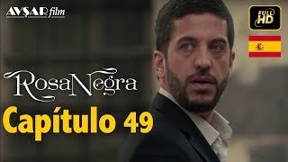 Rosa Negra  Capítulo 49 HD En Español [upl. by Roz]