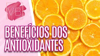 Benefícios dos alimentos antioxidantes para a saúde  Você Bonita 300621 [upl. by Dermot]