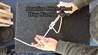 Bowline HitchKnot Way Number One [upl. by Akitan376]