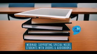 Webinar Supporting Special Needs Students with eBooks amp Audiobooks [upl. by Lancey]