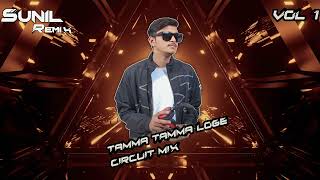 Tamaa Tamma Loge  Circuit Mix   SUNIL REMIX ANAND CITY download link description [upl. by Siramad]