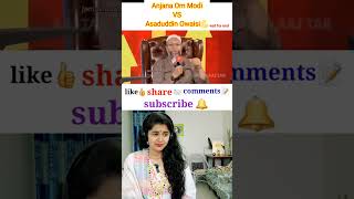 Anjana OM Modi VS Asaduddin Owaisi ⚡ Kelaya Reacts viralvideo muslim Shorts trending godimedia [upl. by Nathanil8]