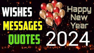 Happy New Year Wishes 2024  New Year Messages Quotes  Best New Year wishes  Happy New Year 2024 [upl. by Eicyaj]