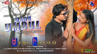 New Ho Video 2022  Daru Umbul  Cast Bablu and Deepika  SingerD Sir And Arunita  Full HD Video [upl. by Petit530]