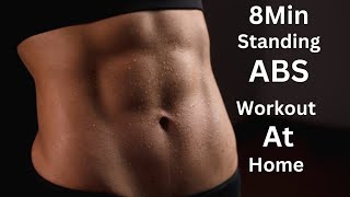 8Min Standing ABS Workout Standing ABS Bally Fat Burning Exercise At Home [upl. by Shelia872]