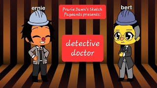 Prarie Dawns Sketch Pageants detective doctor [upl. by Marika]