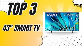 👍 Which 43 Smart TV Should You Buy Here Are 3 Top Picks ✅ 2024 [upl. by Eeralih]