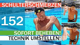 Technik umstellen SCHULTERSCHMERZ SOFORT BEHEBEN  SCHNELLER SCHWIMMEN No 152 [upl. by Nirak235]