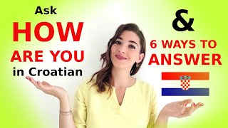 LEARN CROATIAN How to say HOW ARE YOU amp how to ANSWER [upl. by Elahcar]