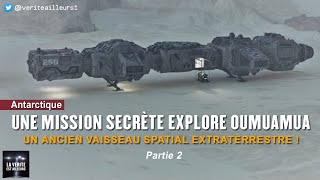 ★ UNE MISSION SECRÈTE EXPLORE OUMUAMUA UN ANCIEN VAISSEAU SPATIAL EXTRATERRESTRE   Partie 2 [upl. by Godrich]