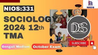 NIOS 12th Sociology Solved TMA  2024  October Exam  Subject Code 331 Bengali Medium Sr Secondary [upl. by Pratte]