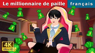 Le millionnaire de paille  Straw Millionaire in French  FrenchFairyTales [upl. by Macur]