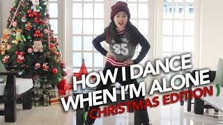 How I Dance When Im Alone  Christmas Edition   Ranz and Niana [upl. by Llenrod]