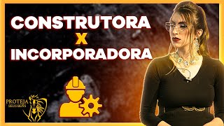 O QUE É CONSTRUTORA x INCORPORADORA DE UM JEITO FÁCIL [upl. by Alrahc151]