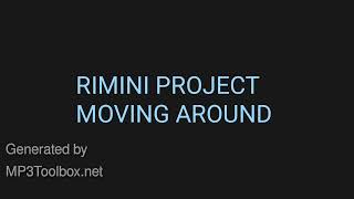 RIMINI PROJECT  Moving around [upl. by Nyrrat]