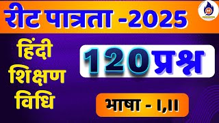 REET 2025  Hindi Teaching Methods 120 Important Questions हिंदी शिक्षण विधि महत्वपूर्ण प्रश्न [upl. by Nnayd]