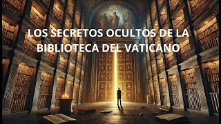 Los Secretos Ocultos de la Biblioteca del Vaticano [upl. by Ishii]