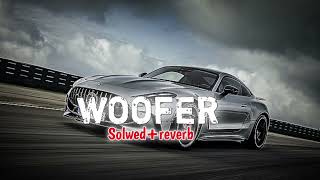 WOOFER Song solwedReverb lofi woofer [upl. by Laureen]