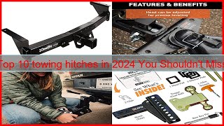 Top 10 towing hitches in 2024 You Shouldnt Miss [upl. by Orozco641]