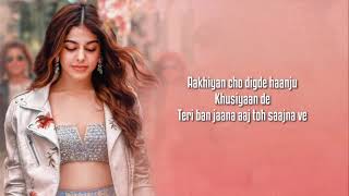 Aaj Sajeya Lyrics  Alaya F  Goldie Sohel  Punit M  Taha [upl. by Essilrahc]