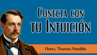 La Mente Subliminal es Inspiradora Intuitiva y Creativa  Henry Thomas Hamblin [upl. by Aihsetal]