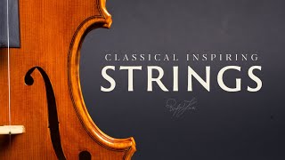 Classical Inspiring Strings  Classical Background Music for Videos  Rafael Krux [upl. by Vander]