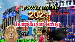 2025 haridwar king power music dj geya 😆😆😆 [upl. by Nanoc]