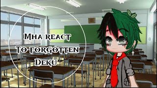 🌸mha reacts to deku🌸 forgotten au a bit of izuchoka ty for 1k izukumidoriya [upl. by Hayley268]