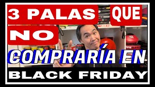 3 PALAS que NO COMPRARIA en BLACK FRIDAY [upl. by Eenat939]