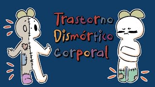 Trastorno Dismórfico Corporal [upl. by Westhead]